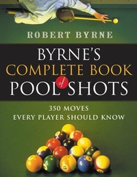 Abbildung von: Byrne's Complete Book of Pool Shots - Mariner Books