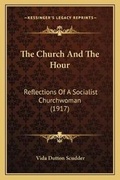 Cover: The Church And The Hour - Kessinger Publishing