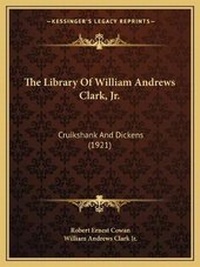 Enlarge image Cover: The Library Of William Andrews Clark, Jr. - Kessinger Publishing