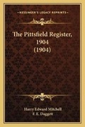 Cover: The Pittsfield Register, 1904 (1904) - Kessinger Publishing