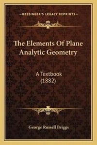 Abbildung von: The Elements Of Plane Analytic Geometry - Kessinger Publishing
