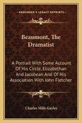 Cover: Beaumont, The Dramatist - Kessinger Publishing