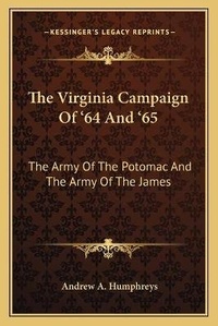 Abbildung von: The Virginia Campaign Of '64 And '65 - Kessinger Publishing