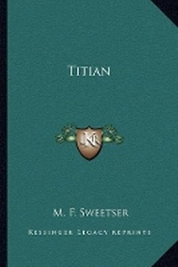 Enlarge image Cover: Titian - Kessinger Publishing