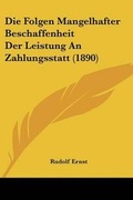 Cover: Die Folgen Mangelhafter Beschaffenheit Der Leistung An Zahlungsstatt (1890) - Kessinger Publishing