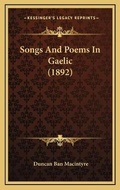 Cover: Songs And Poems In Gaelic (1892) - Kessinger Publishing