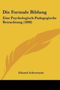 Cover: Die Formale Bildung - Kessinger Publishing