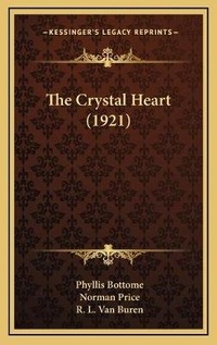 Enlarge image Cover: The Crystal Heart (1921) - Kessinger Publishing