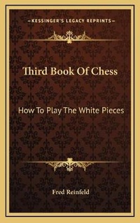 Enlarge image Cover: Third Book Of Chess - Kessinger Publishing