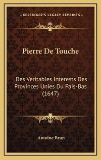 Enlarge image Cover: Pierre De Touche - Kessinger Publishing