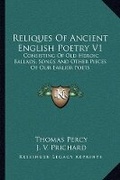 Cover: Reliques Of Ancient English Poetry V1 - Kessinger Publishing