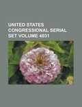 Cover: United States Congressional Serial Set Volume 4031 - Rarebooksclub.com