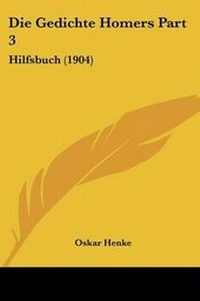 Abbildung von: Die Gedichte Homers Part 3 - Kessinger Publishing