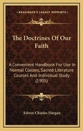 Cover: The Doctrines Of Our Faith - Kessinger Publishing