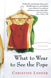Enlarge image Cover: What to Wear to See the Pope - Harper Perennial