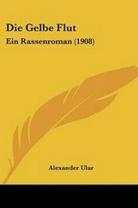 Enlarge image Cover: Die Gelbe Flut - Kessinger Publishing