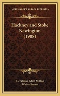 Cover: Hackney and Stoke Newington (1908) - Kessinger Publishing