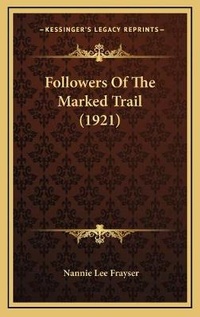 Enlarge image Cover: Followers Of The Marked Trail (1921) - Kessinger Publishing