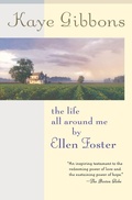 Cover: The Life All Around Me by Ellen Foster - Mariner Books
