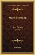 Cover: Marie Manning - Kessinger Publishing
