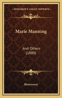 Enlarge image Cover: Marie Manning - Kessinger Publishing