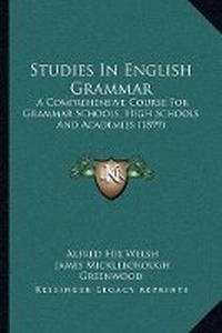Enlarge image Cover: Studies In English Grammar - Kessinger Publishing