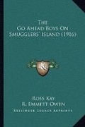 Cover: The Go Ahead Boys On Smugglers' Island (1916) - Kessinger Publishing