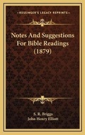 Cover: Notes And Suggestions For Bible Readings (1879) - Kessinger Publishing