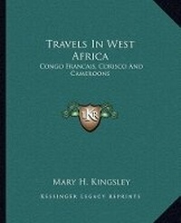 Abbildung von: Travels In West Africa - Kessinger Publishing