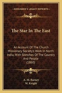 Enlarge image Cover: The Star In The East - Kessinger Publishing