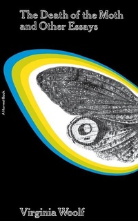 Abbildung von: "Death of the Moth" and Other Essays - Mariner Books Classics