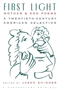 Enlarge image Cover: First Light: Mother and Son Poems - Harper Perennial