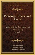 Cover: Pathology, General And Special - Kessinger Publishing