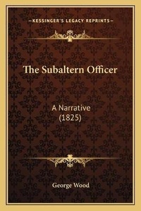 Enlarge image Cover: The Subaltern Officer - Kessinger Publishing