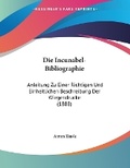 Cover: Die Incunabel-Bibliographie - Kessinger Publishing