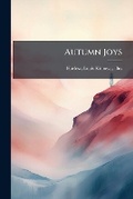 Cover: Autumn Joys - Nabu Press