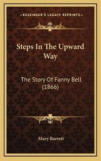 Enlarge image Cover: Steps In The Upward Way - Kessinger Publishing