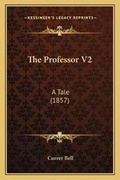 Cover: The Professor V2 - Kessinger Publishing