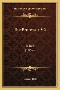 Enlarge image Cover: The Professor V2 - Kessinger Publishing