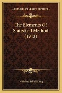 Enlarge image Cover: The Elements Of Statistical Method (1912) - Kessinger Publishing