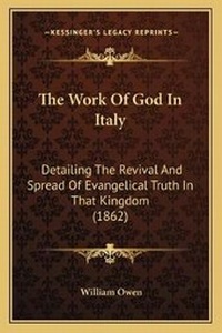 Enlarge image Cover: The Work Of God In Italy - Kessinger Publishing