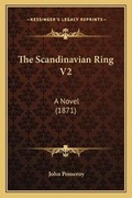 Cover: The Scandinavian Ring V2 - Kessinger Publishing