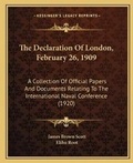 Cover: The Declaration Of London, February 26, 1909 - Kessinger Publishing