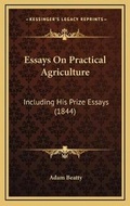 Cover: Essays On Practical Agriculture - Kessinger Publishing