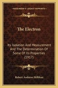 Cover: The Electron - Kessinger Publishing