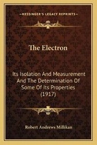 Enlarge image Cover: The Electron - Kessinger Publishing