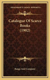 Abbildung von: Catalogue Of Scarce Books (1902) - Kessinger Publishing