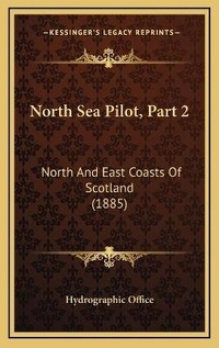 Abbildung von: North Sea Pilot, Part 2 - Kessinger Publishing