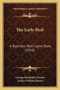 Cover: The Early Bird - Kessinger Publishing