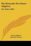 Cover: Die Komodie Des Dante Alighieri - Kessinger Publishing